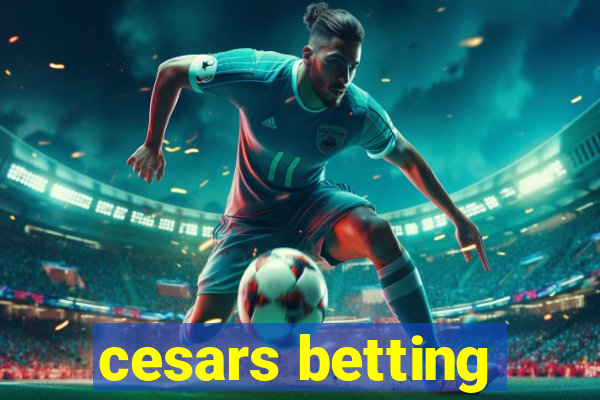 cesars betting